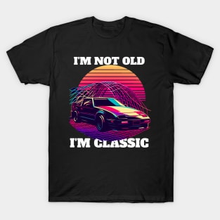 I'M NOT OLD I'M CLASSIC T-Shirt